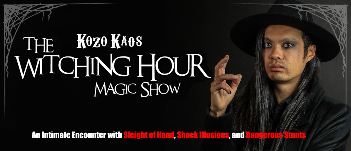 The Witching Hour - Magic Show: CANCELLED