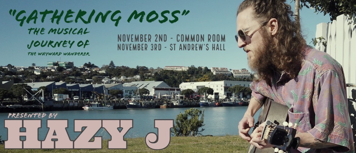 Hazy J presents: Gathering Moss (St Andrews show)