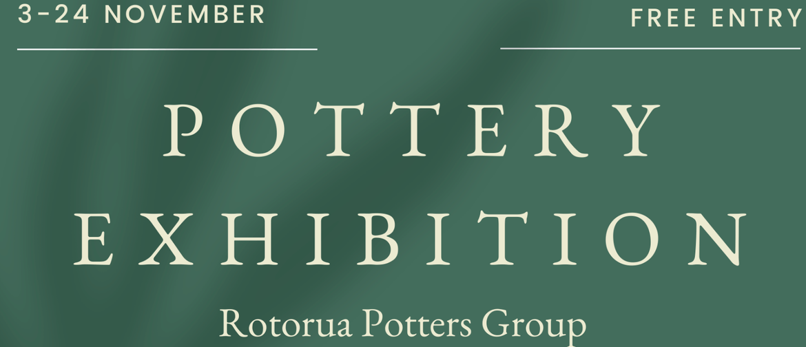 Rotorua Potters Group Exhibition
