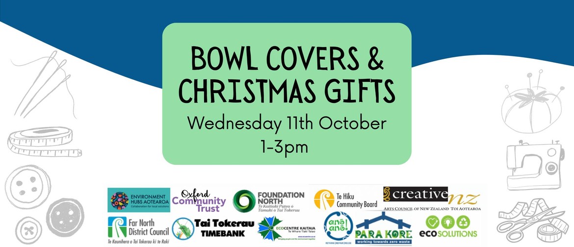 Bowl Covers & Xmas Gifts Workshop