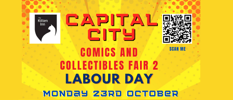 Capital City Comics and Collectibles Fair 2 - Labour Day!