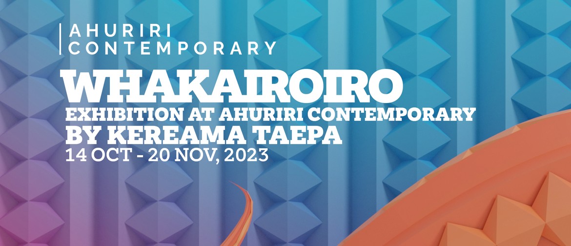 'Whakairoiro' Exhibition by Kereama Taepa