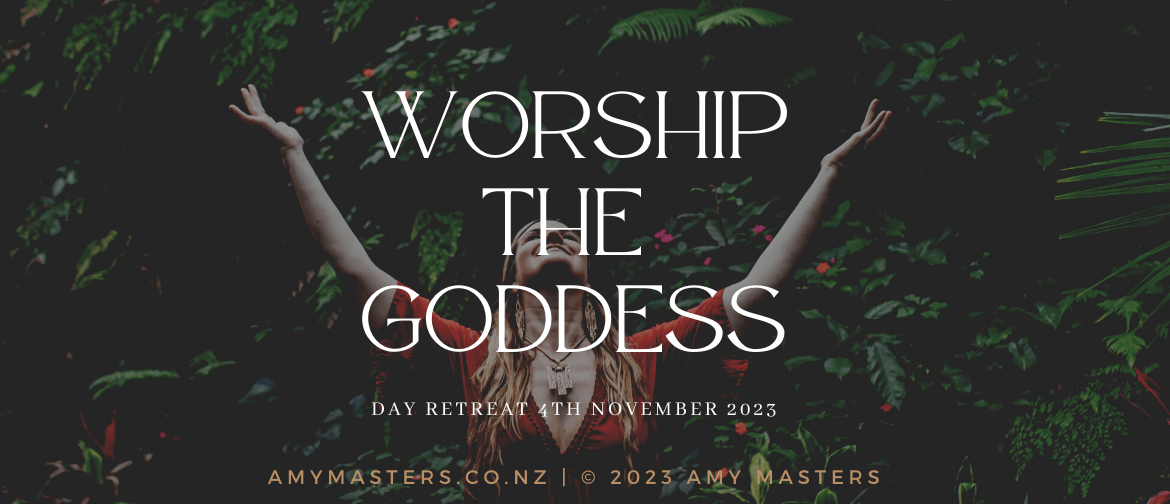 Worship the Goddess Day Retreat