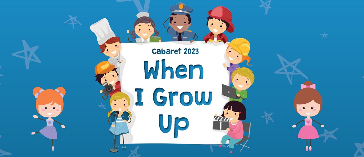 Jacqui Murray Presents: Cabaret 2023 When I Grow Up