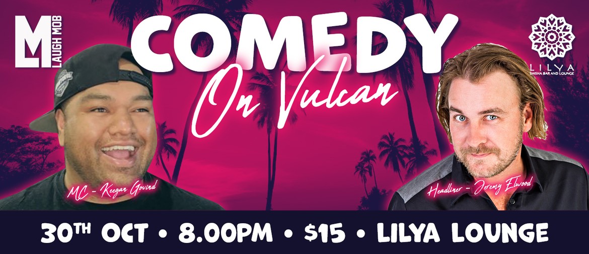Comedy on Vulcan Featuring Jeremy Elwood