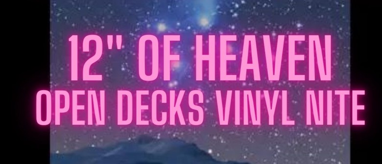12" of Heaven = Open Decks Vinyl Night