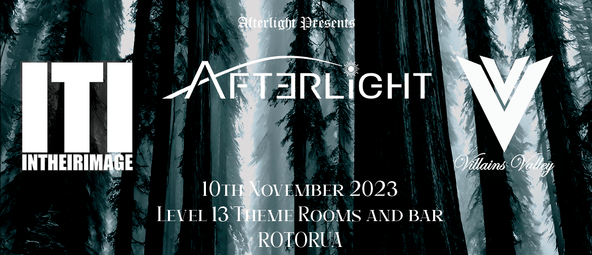 Afterlight presents: INTHEIRIMAGE,Villains Valley,Afterlight