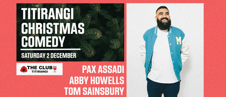 Titirangi Christmas Comedy - Pax Assadi & Friends