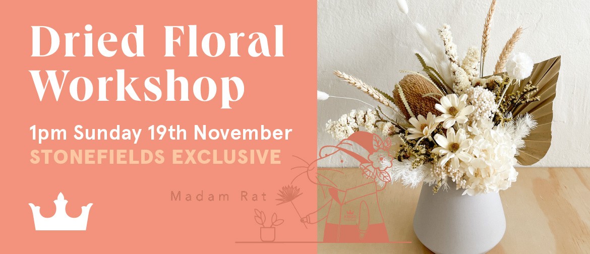 Dried Floral Workshop - Kings Plant Barn X Madam Rat