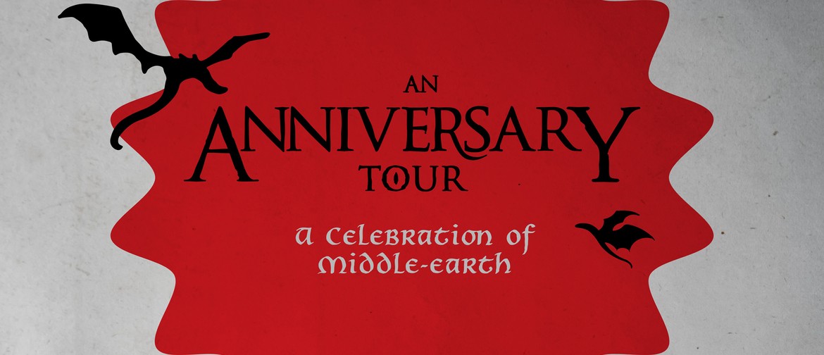 Anniversary Tour: A Celebration of Middle-earth