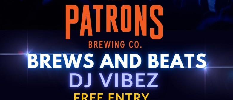 Patrons Brewing Co's Brews and Beats Patrons Brewing Co's Brews and Beats