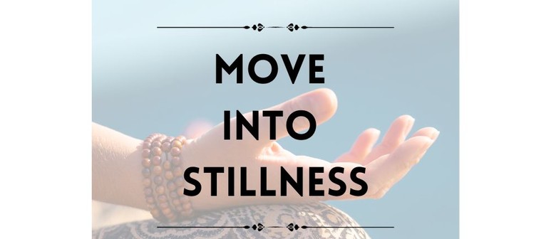 Move into Stillness - Restorative Yoga