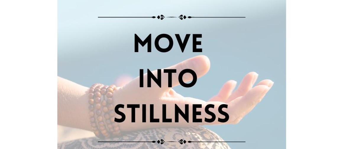 Move into Stillness - Restorative Yoga