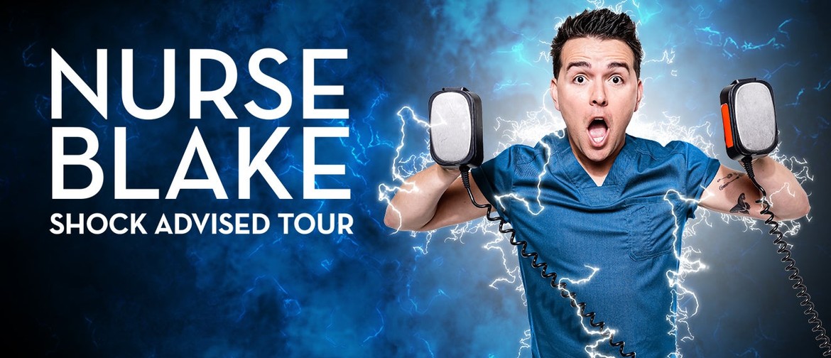 Nurse Blake - Shock Advised Tour