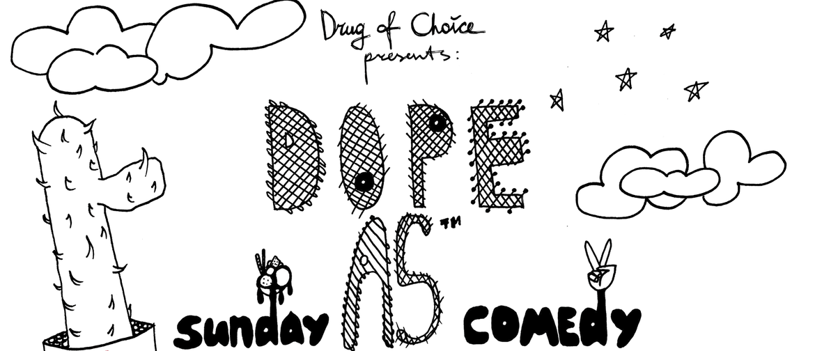 Dope As Sunday Comedy - November