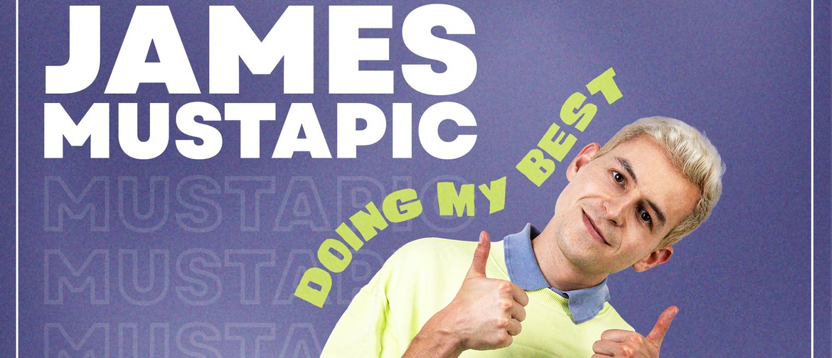 James Mustapic: Doing My Best