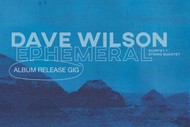 Image for event: Dave Wilson Quintet + String Quartet Album Release