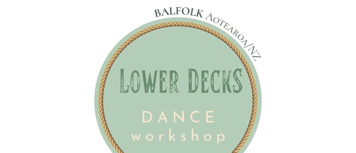 Lower Decks Dance Workshop Lower Decks Dance Workshop