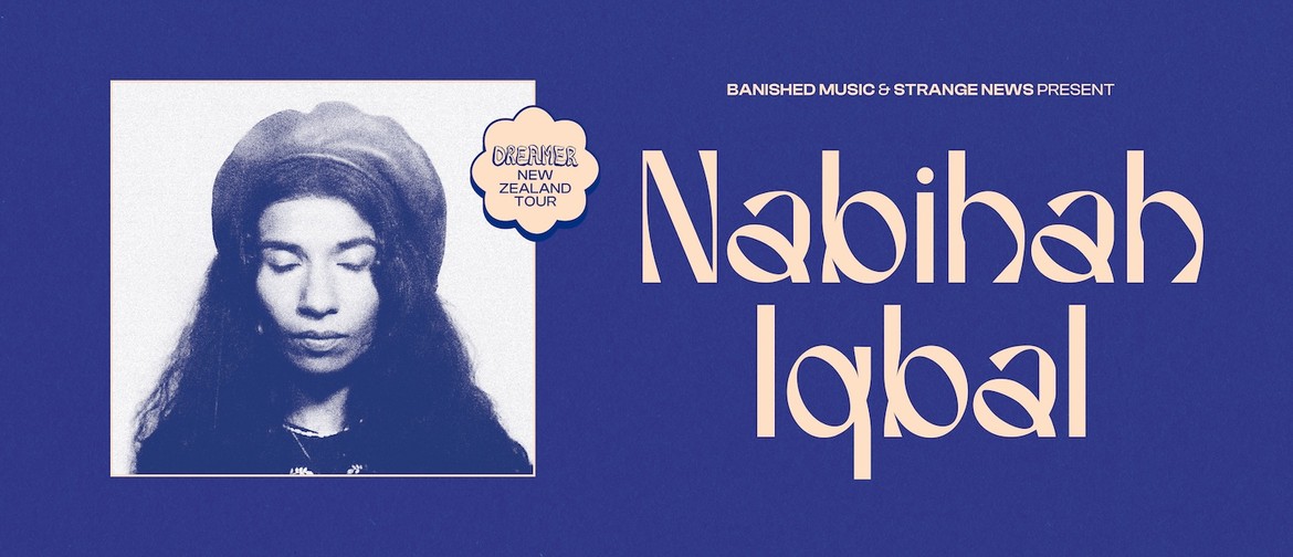 Nabihah Iqbal | Dreamer New Zealand Tour