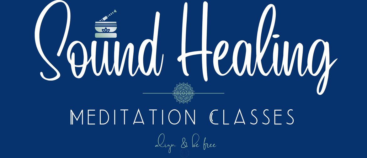 Sound Healing Meditation Class