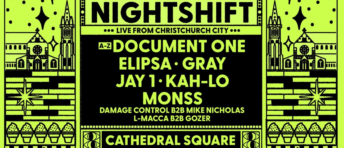 Nightshift ft. Jay1 Document One Gray + More | Christchurch