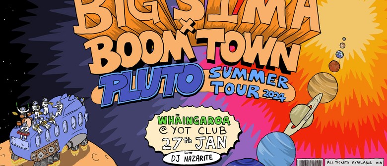 Big Sima x Boomtown Pluto Tour - Whāingaroa