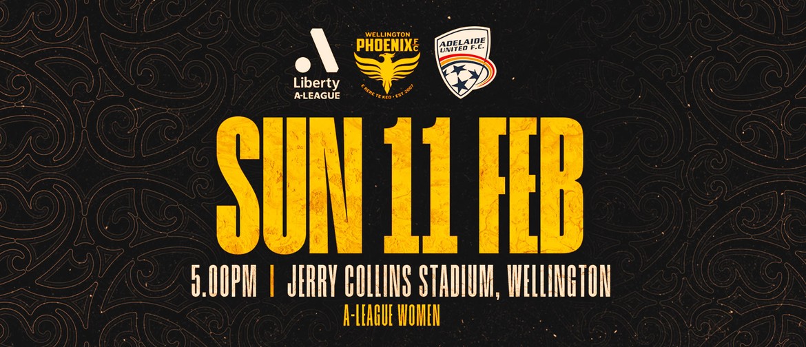 Liberty A-League - Wellington Phoenix v Adelaide United