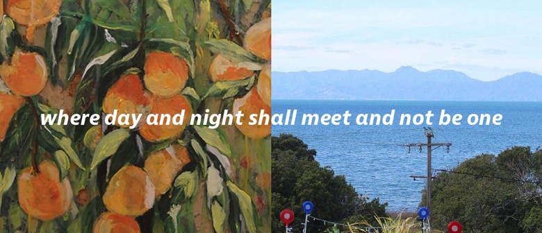 Exhibition: 'Where Day and Night Shall Meet and Not Be One'