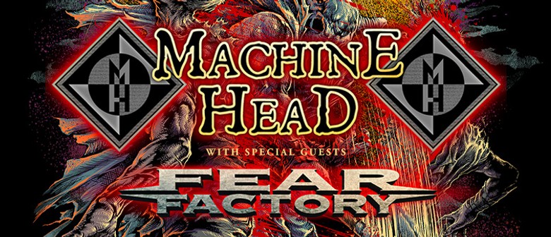 Machine Head With Special Guests Fear Factory