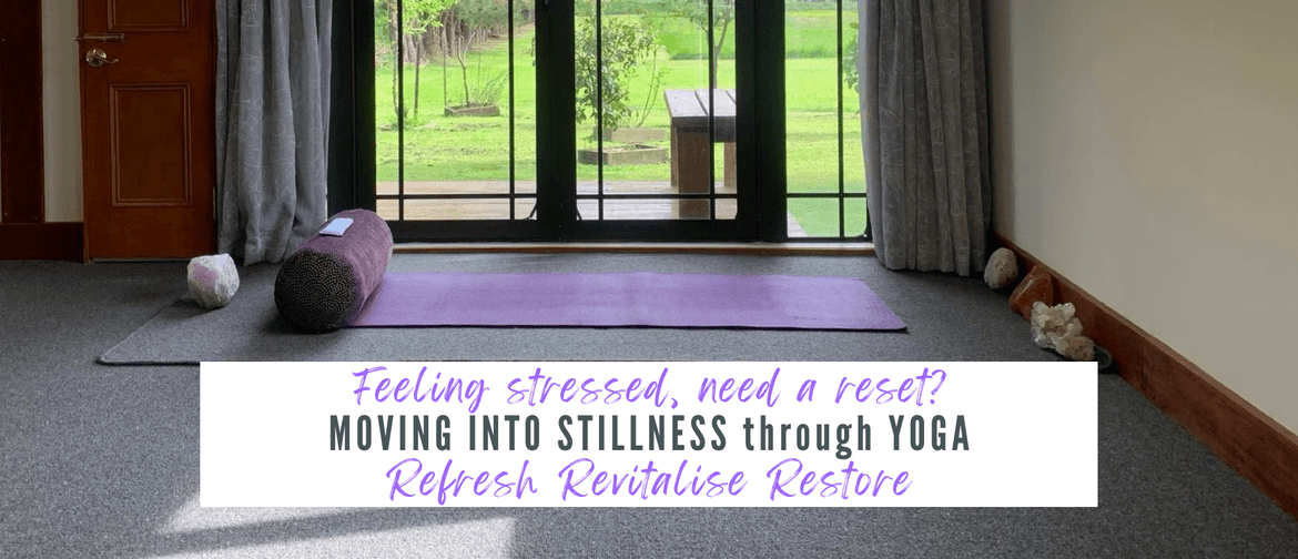 Moving into Stillness Through Yoga Moving into Stillness Through Yoga