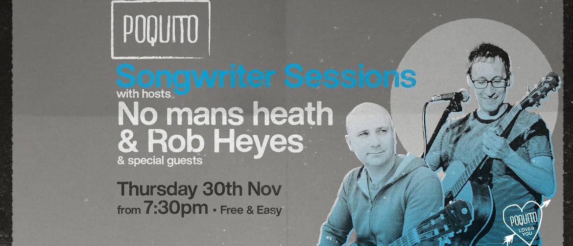 No Mans Heath & Rob Heyes - Songwriter Sessions