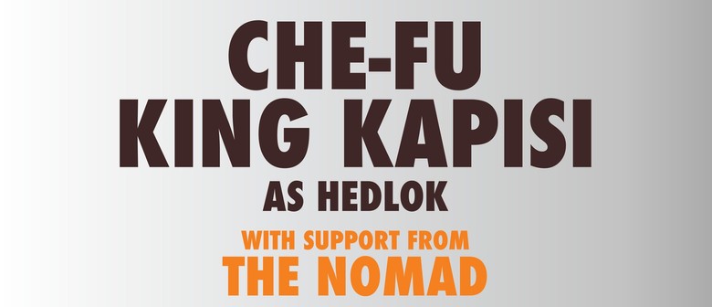 Che Fu & King Kapisi As Hedlok / Hokitika