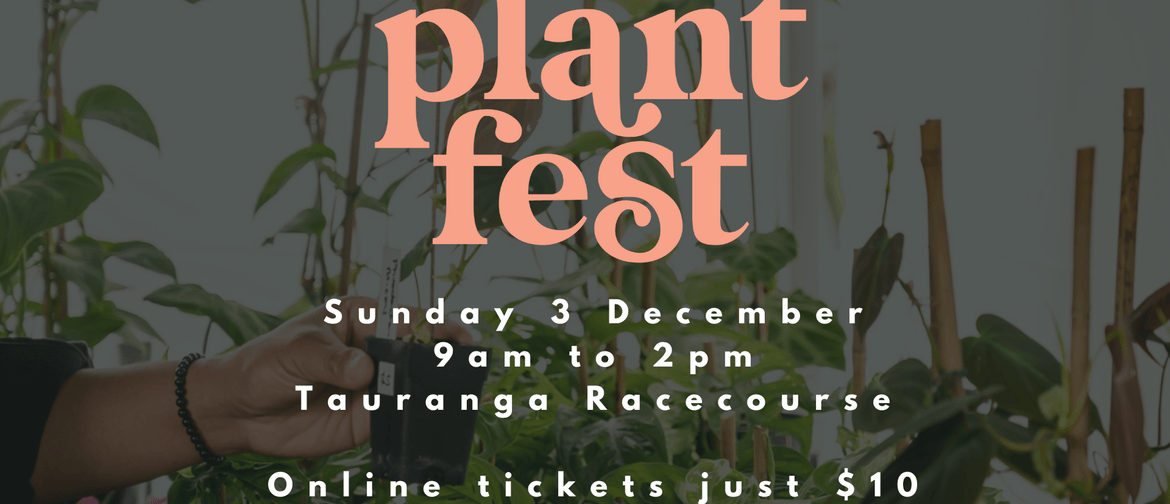 Plant Fest Tauranga