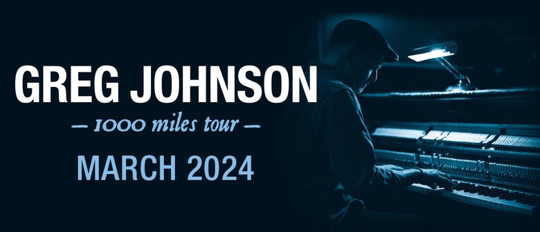 Greg Johnson - 1000 Miles Tour