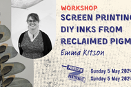 Image for event: Emma Kitson - Screen Printing with DIY Inks