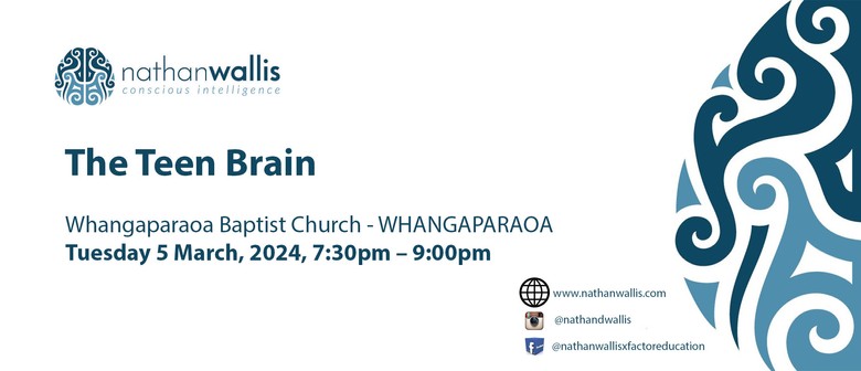 The Teen Brain - Whangaparaoa
