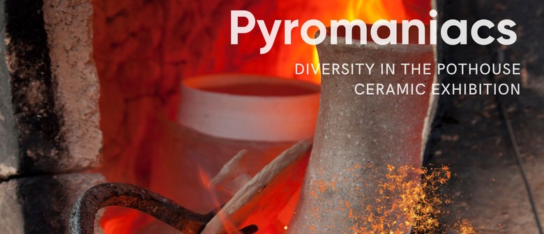 Pyromaniacs – Diversity in the Pot House Ceramic Exhibition