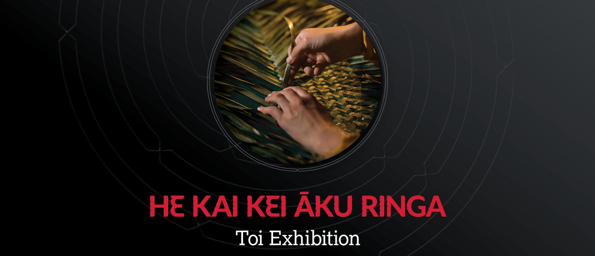 He Kai Kei Aku Ringa Weaving