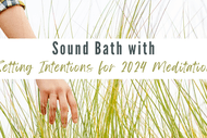 Image for event: Sound Bath - Setting Intentions for 2024