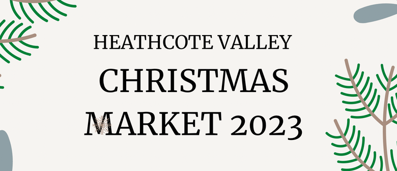 Heathcote Valley Xmas Market