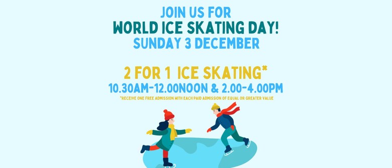 2 for 1 Ice Skating at Alpine Ice, World Ice Skating Day!
