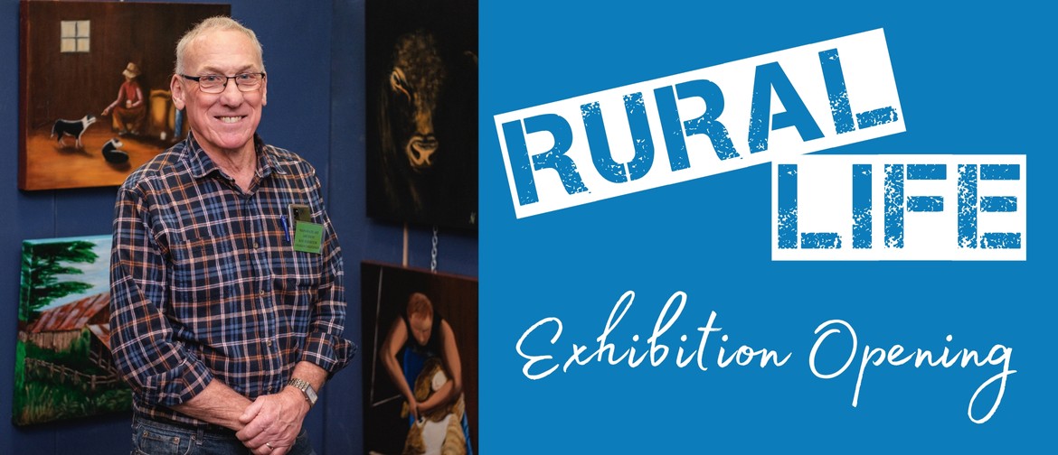 Exhibition Opening: Rural Life by Graham Christensen