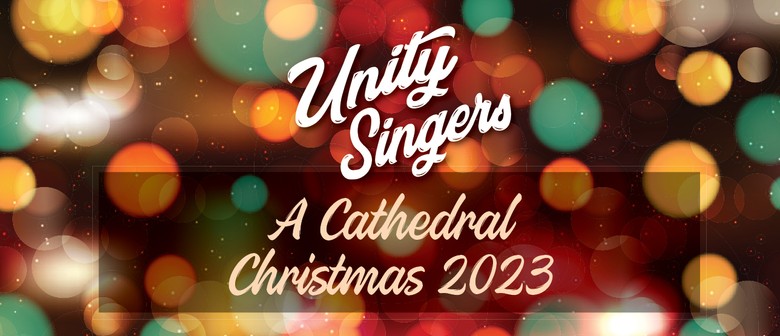 A Cathedral Christmas - Unity Singers