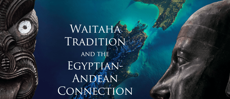 Ancient New Zealand : Waitaha Egyptian- Andean Connection