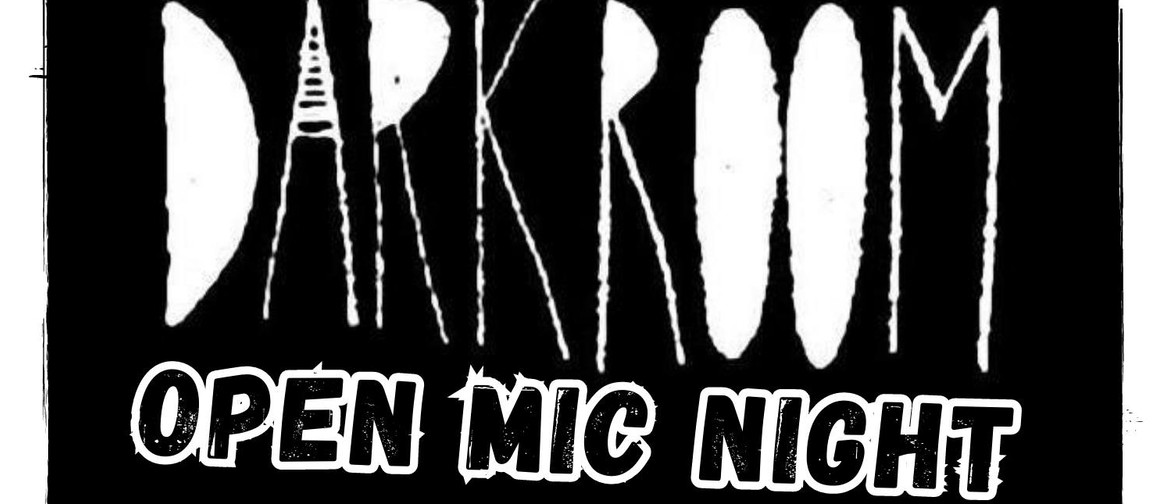 Darkroom Open Mic Night - Dec 2023