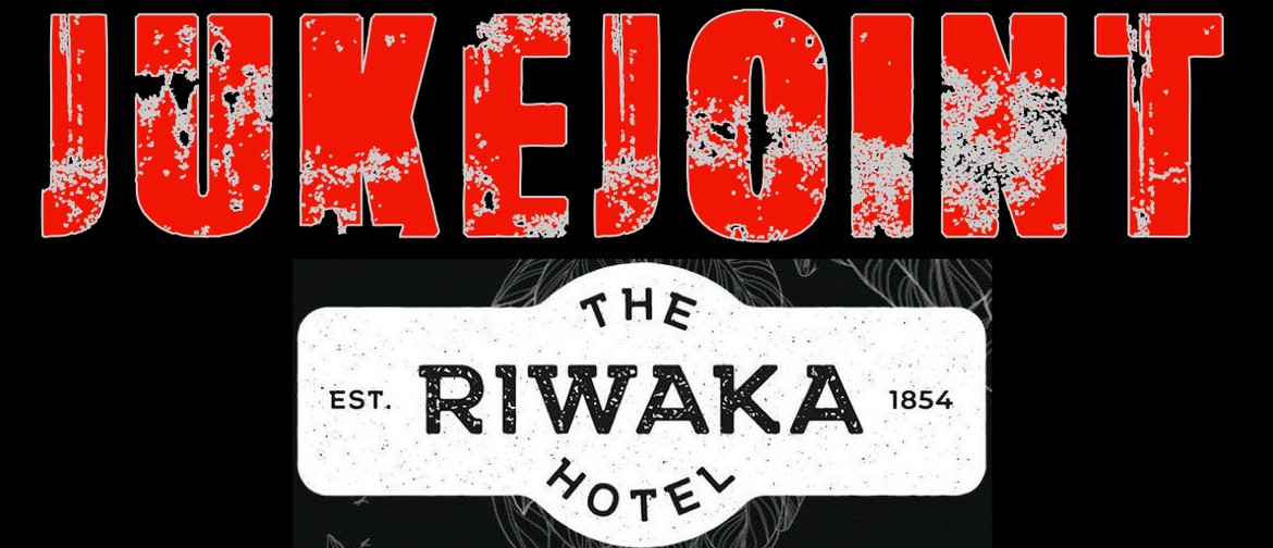 Jukejoint at The Riwaka Hotel Jukejoint at The Riwaka Hotel