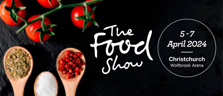 The Christchurch Food Show 2024