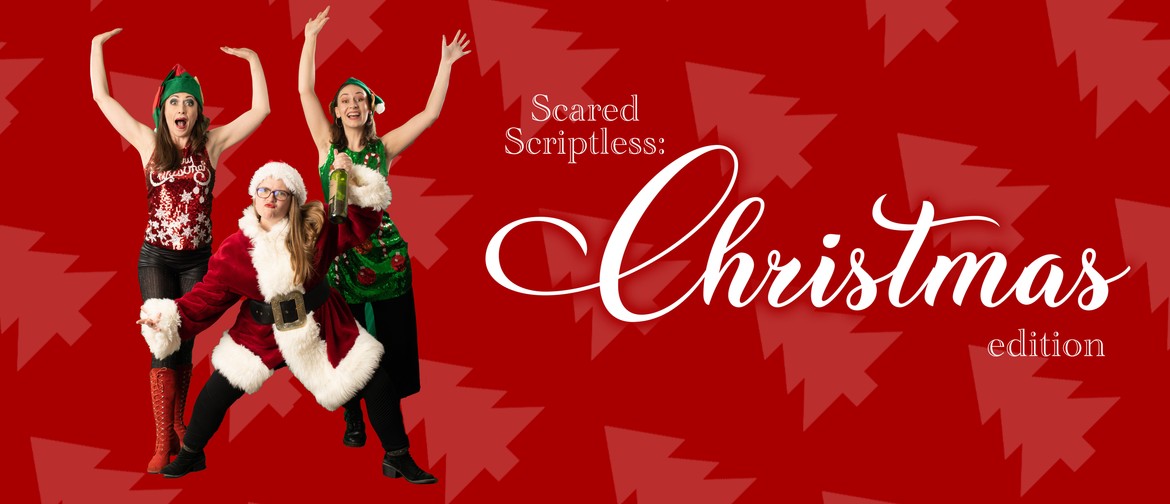 Scared Scriptless Christmas Edition