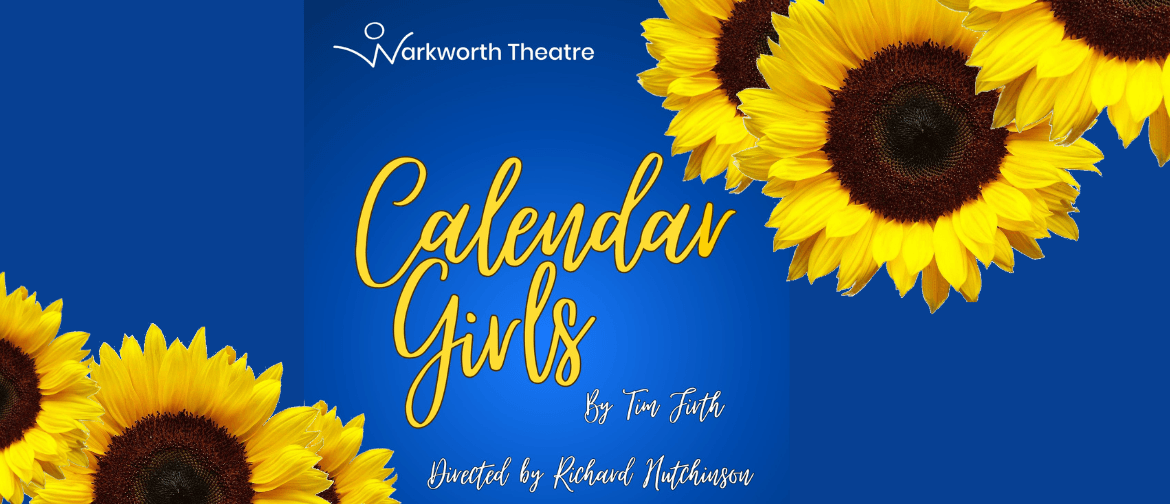 Calendar Girls presented by Warkworth Theatre