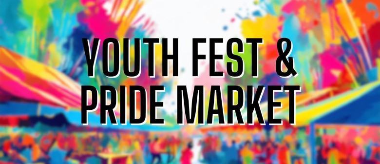 Youth Fest + Pride Markets